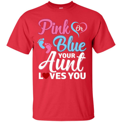 Pink Or Blue Your Aunt Loves You Family T-shirt Red