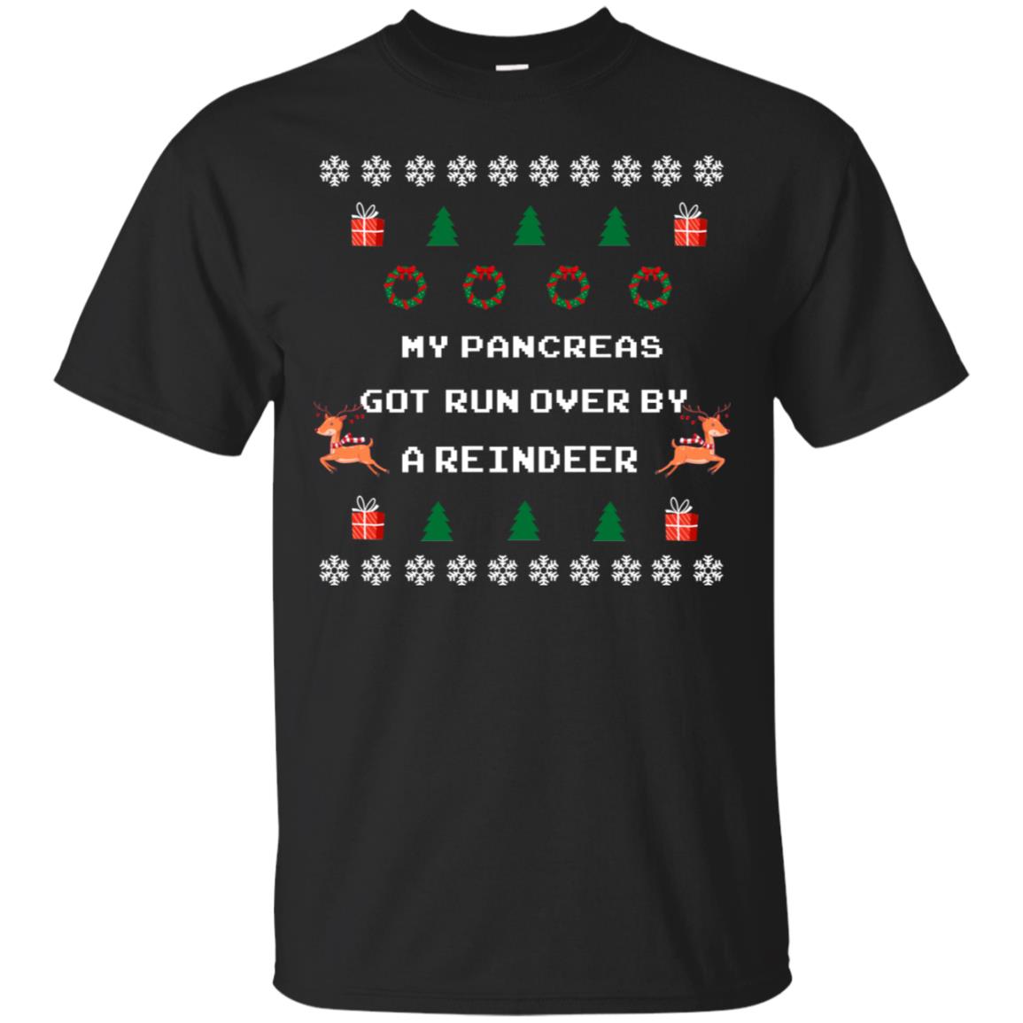 My Pancreas Got Run Over By A Reindeer Ugly Christmas Sweater Shirt Black