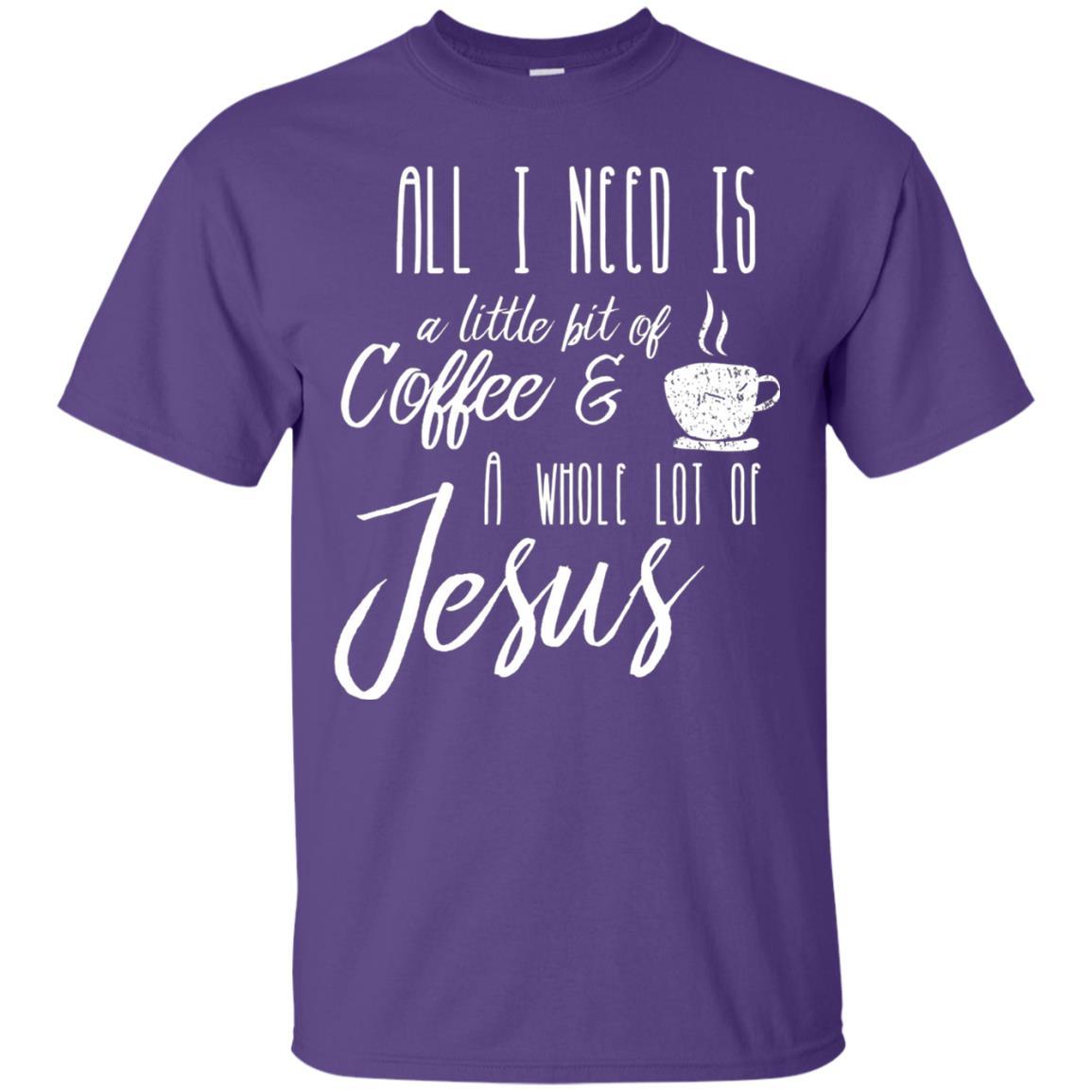Christian T-shirt All I Need Is A Little Bit Of Coffee Purple