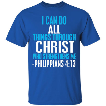 I Can Do All Things Through Christ Christian T-shirt Royal
