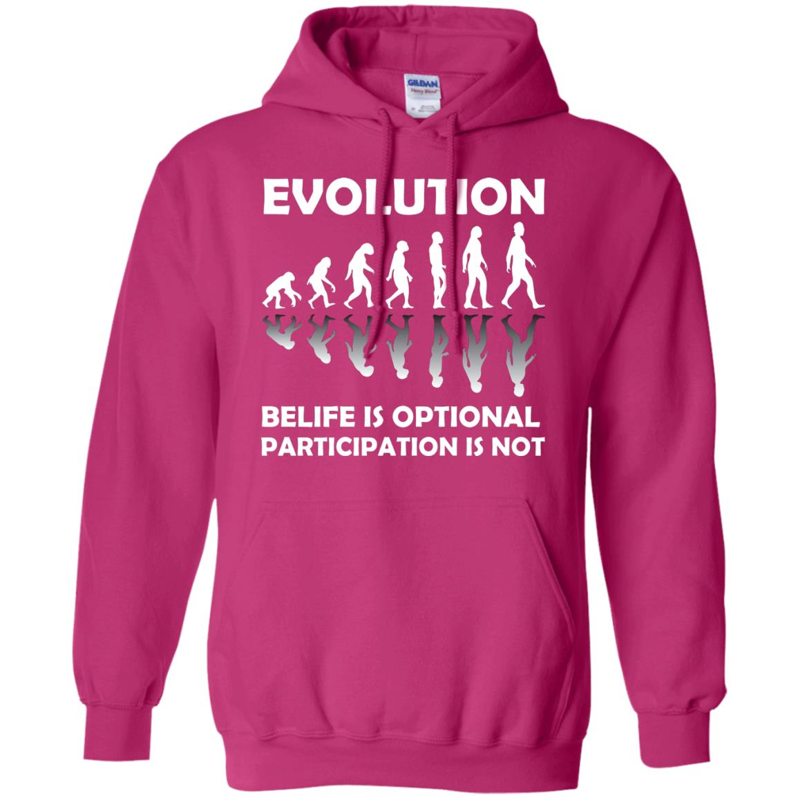 Evolution Belife Is Optional Participation Is Not Shirt Heliconia