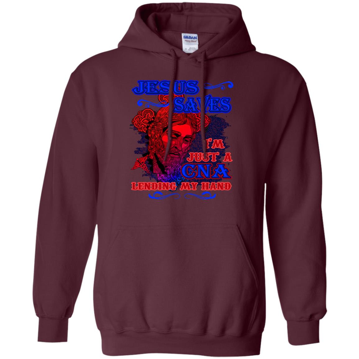 Jesus Saves I'm Just A Cna Lending My Hand Christian Gift Shirt Maroon