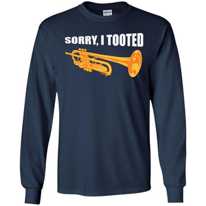 Trumpet Lovers T-Shirt Sorry, I Tooted