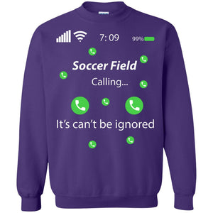 Soccer Field Is Calling It Can't Be Ignored Soccer Lovers ShirtG180 Gildan Crewneck Pullover Sweatshirt 8 oz.