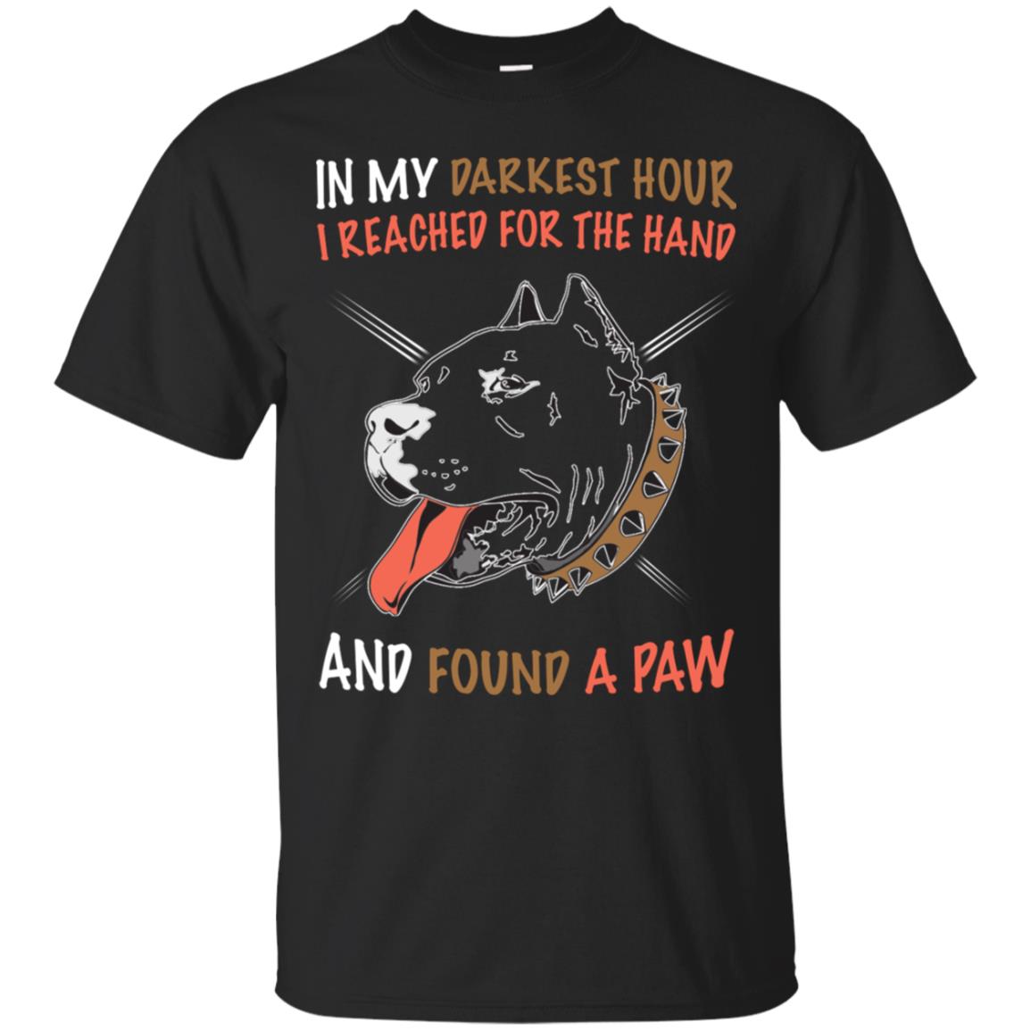 In My Darkness Hour I Reached For The Hand And Found A Paw Shirt Black