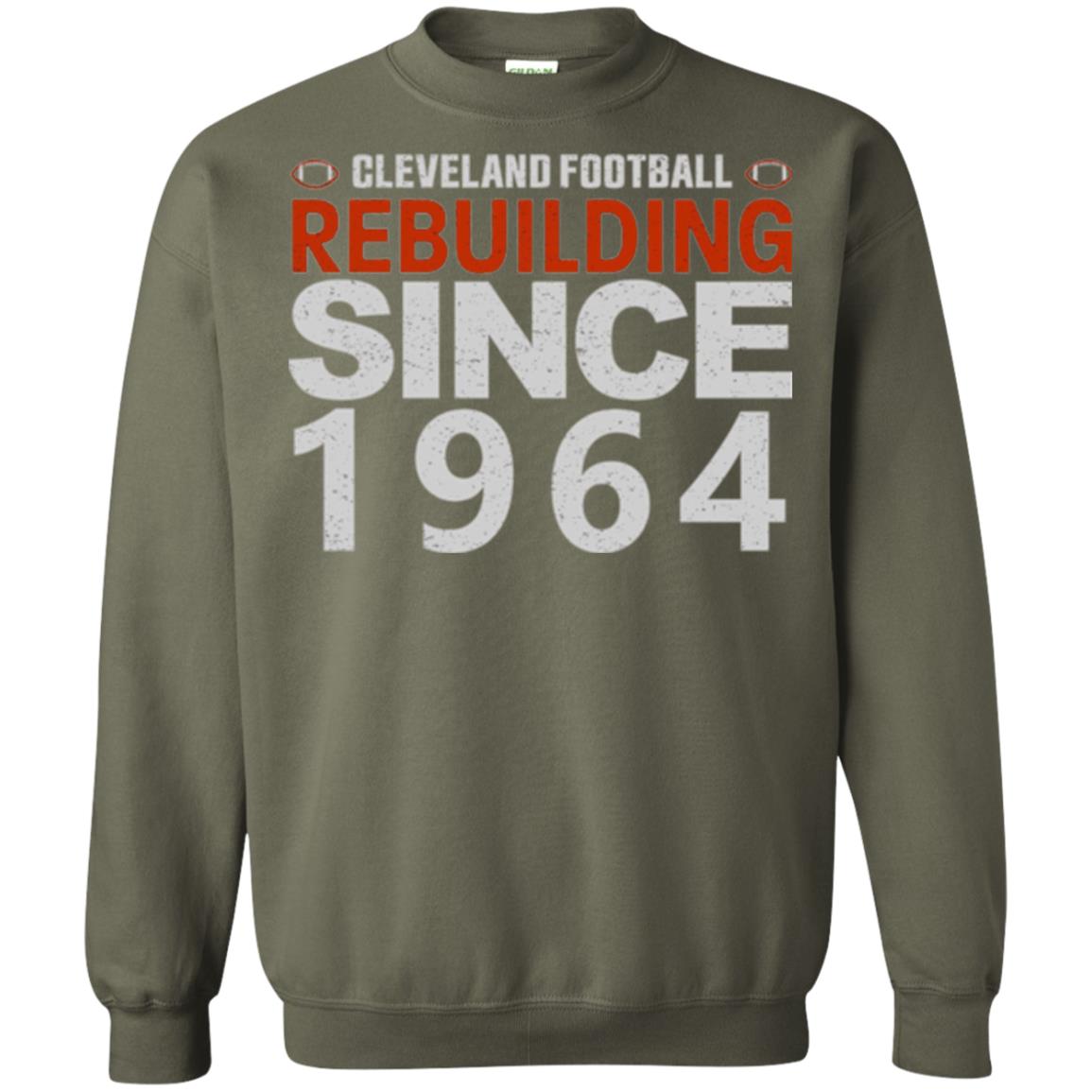 Football T-shirt Cleveland Football Rebuilding Since 1964 Military Green