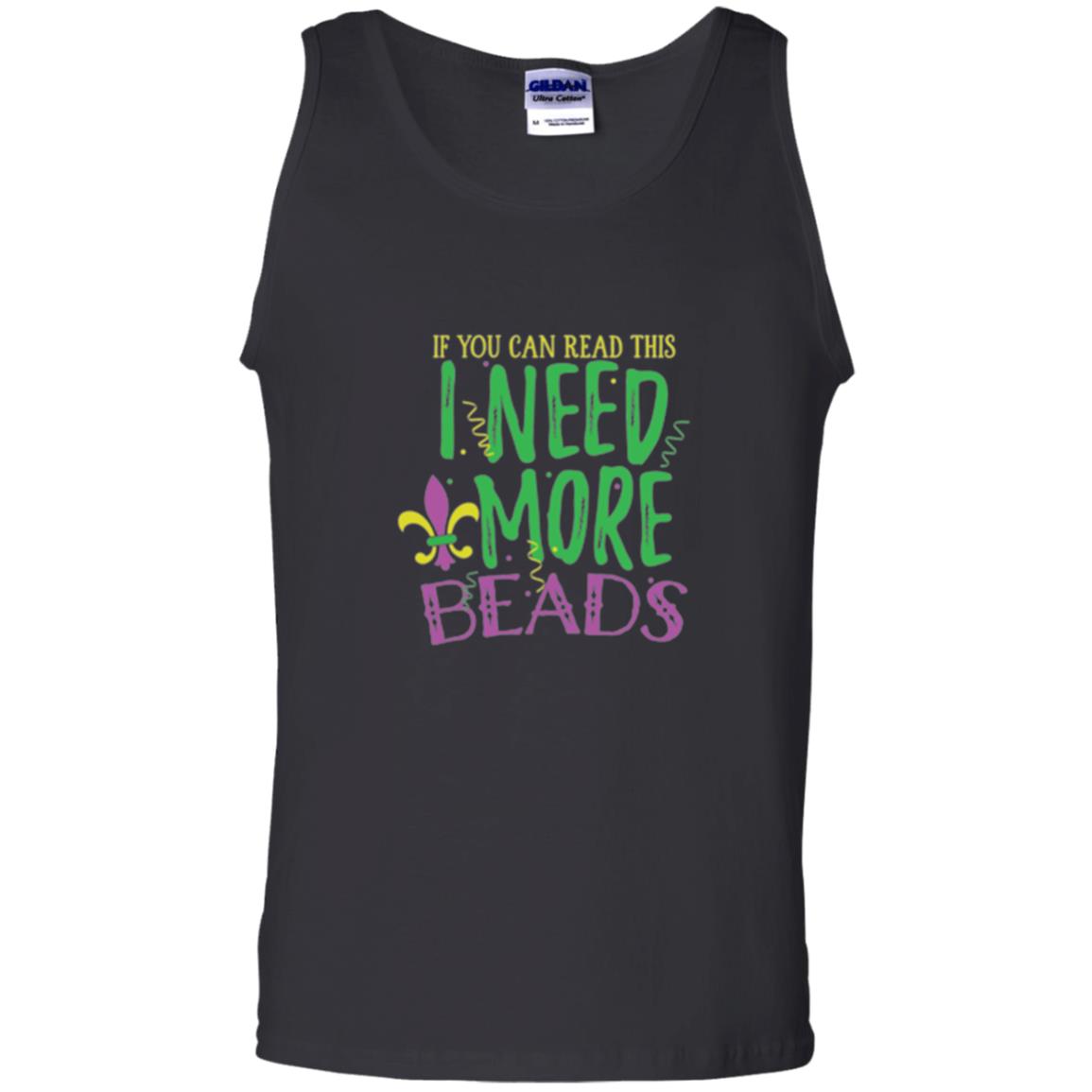 Mardi Gras T-shirt If You Can Read This I Need More Beads Black