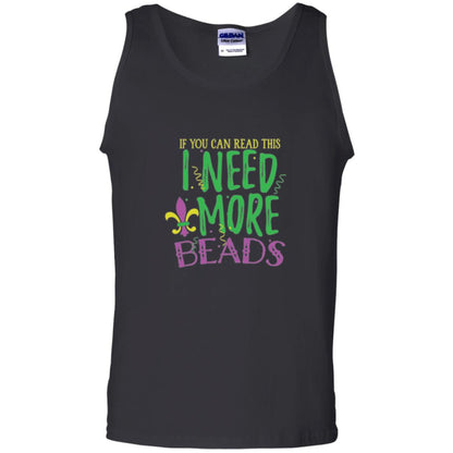Mardi Gras T-shirt If You Can Read This I Need More Beads Black