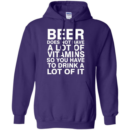 Beer Does Not Have A Lot Of Vitamins So You Have To Drink A Lot Of It Shirt Purple