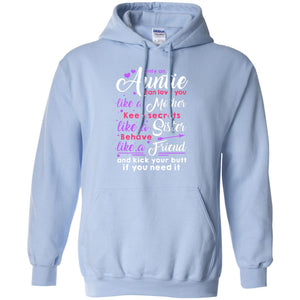 Only An Auntie Can Love You Like A Mother Family T-shirtG185 Gildan Pullover Hoodie 8 oz.