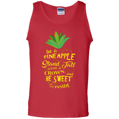 Be A Pineapple Stand Tall Wear A Crown And Be Sweet On The Inside Pineapple Lover T-shirt Red
