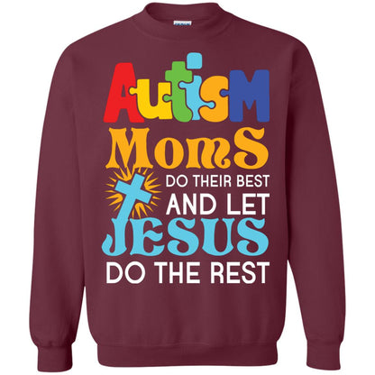 Autism Moms Do Their Best And Let Jesus Do The Rest Autism Mom T-shirt Maroon