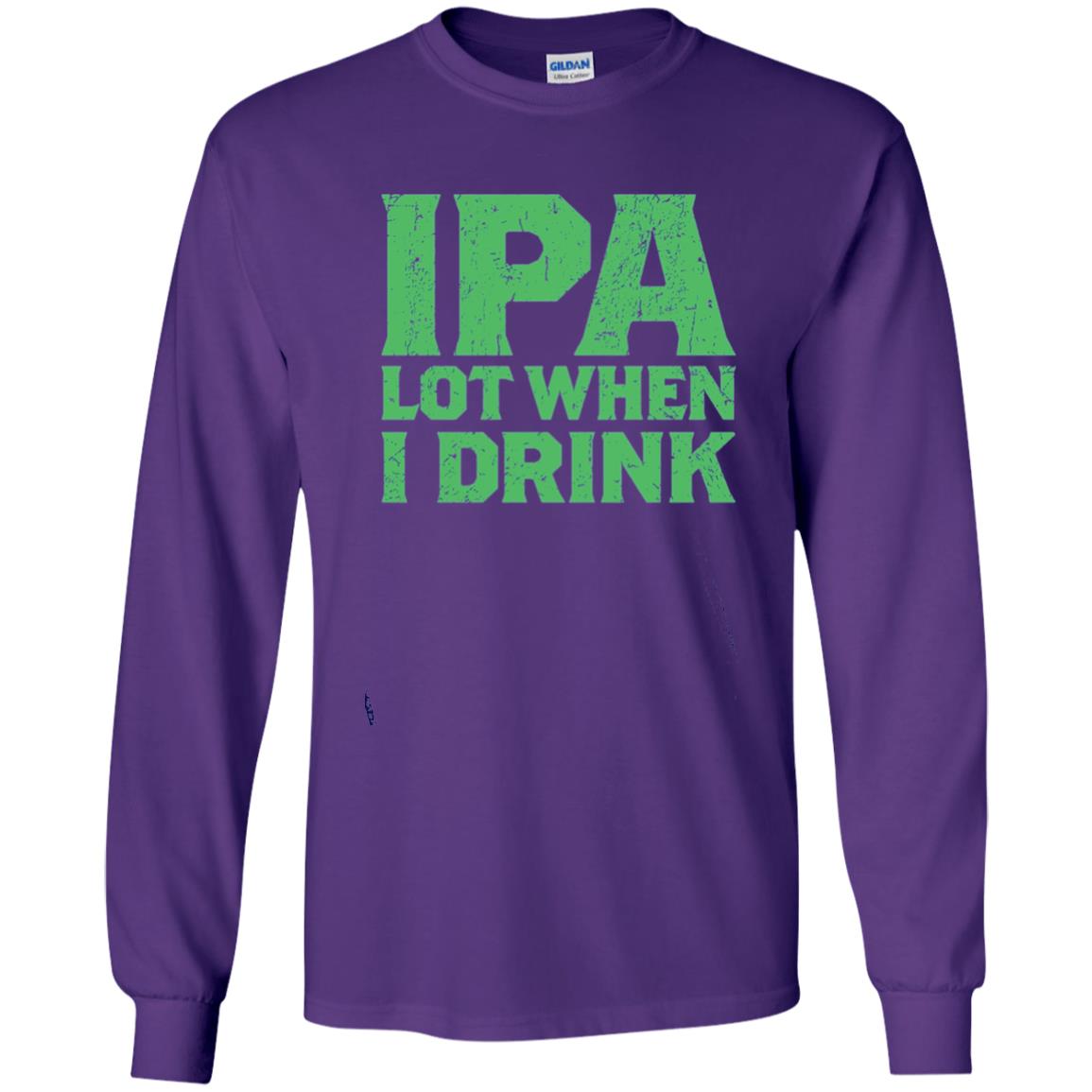 Ipa Lot When I Drink Funny Beer Love St Patrick_s Day T-shirt Purple