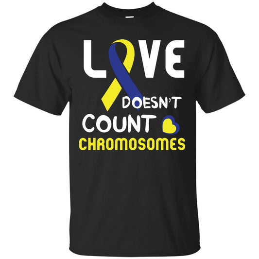 Love Doesn’t Count Chromosomes Down Syndrome Awareness T-shirt Black