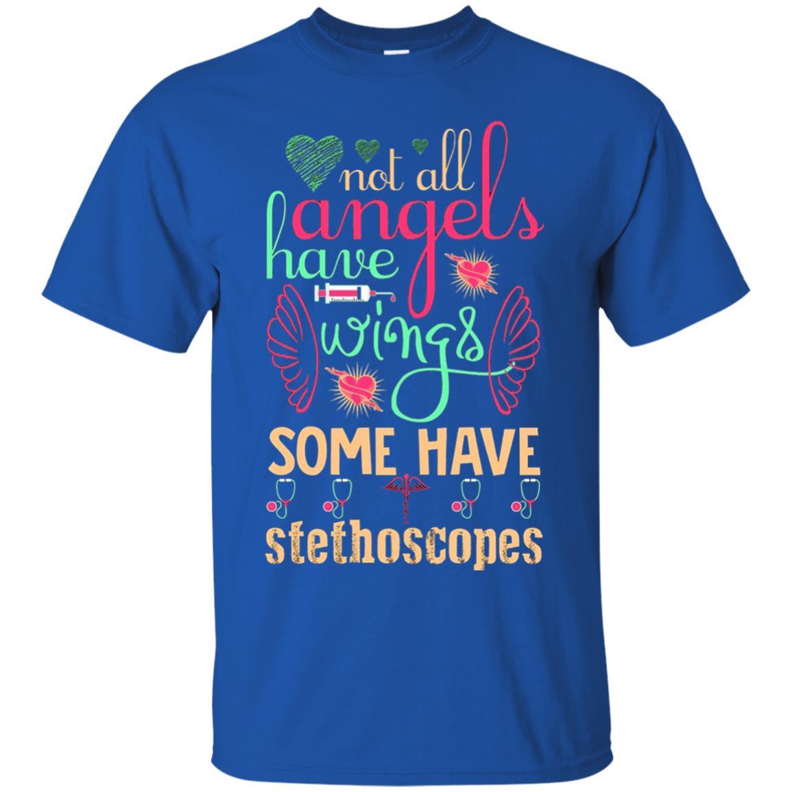 Not All Angels Have Wings Some Have Stethoscopes Royal