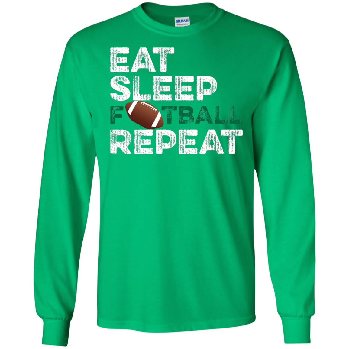 Eat Sleep Football Repeat Football Lover Shirt Irish Green