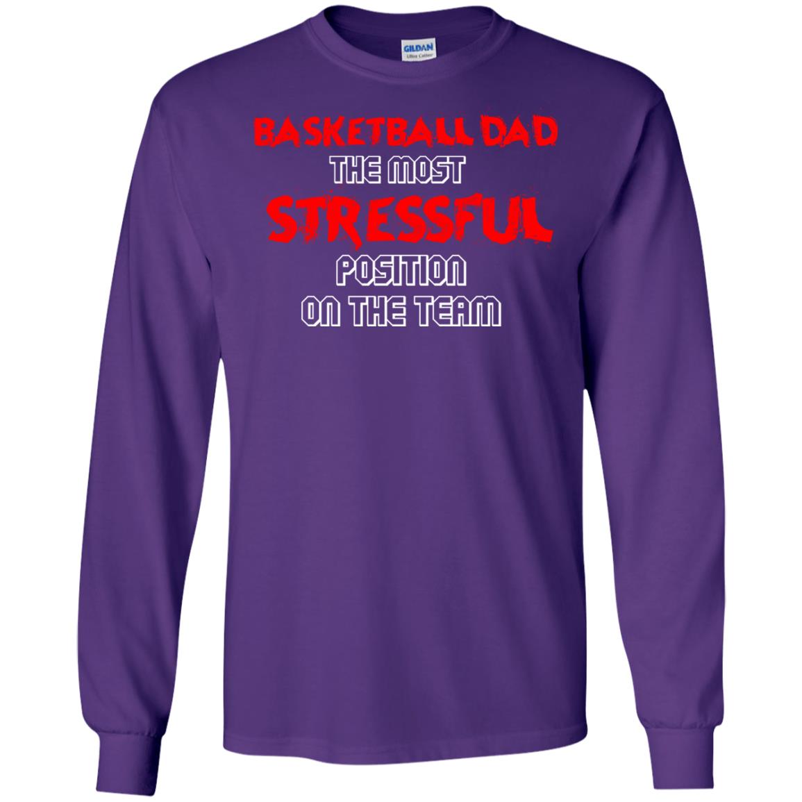 Basketball Dad T-shirt The Most Stressful Position On The Team Purple