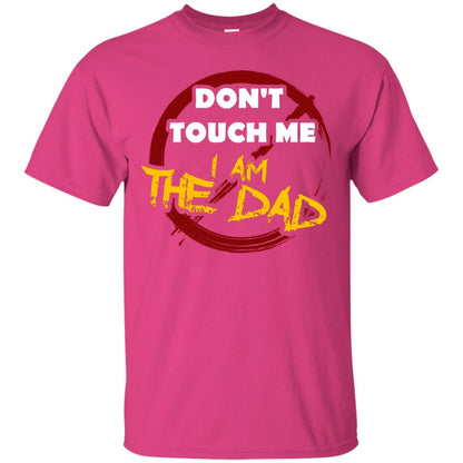 Daddy Shirt Warning Dont Touch Me I Am The Dad Heliconia