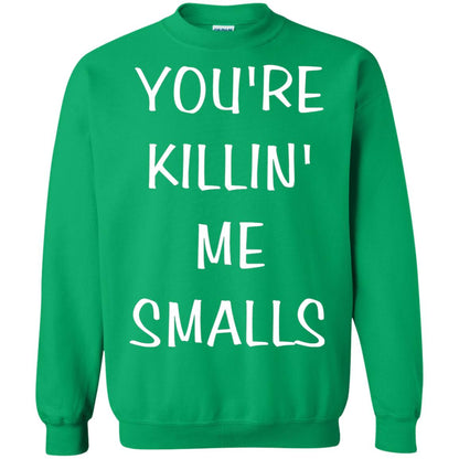 You_re Killin Me Smalls Funny Cute Baseball Shirt Irish Green