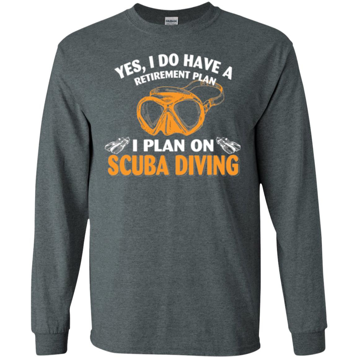 Scuba Diving T-shirt My Retirement Plan I Plan On Scuba Diving Dark Heather