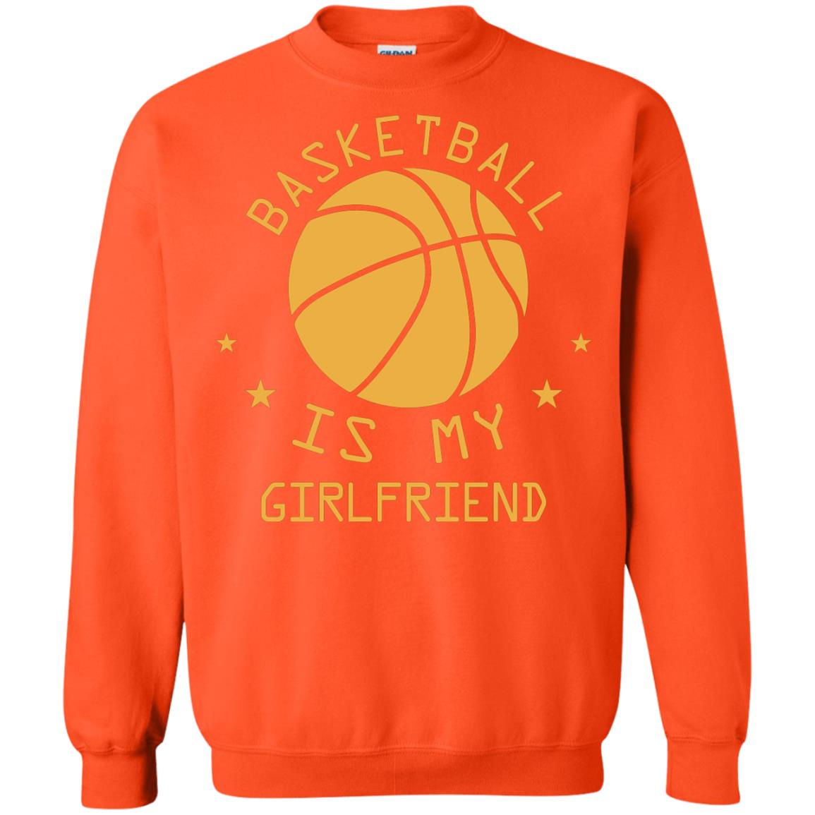 Basketball Is My Girlfriend Shirt Orange
