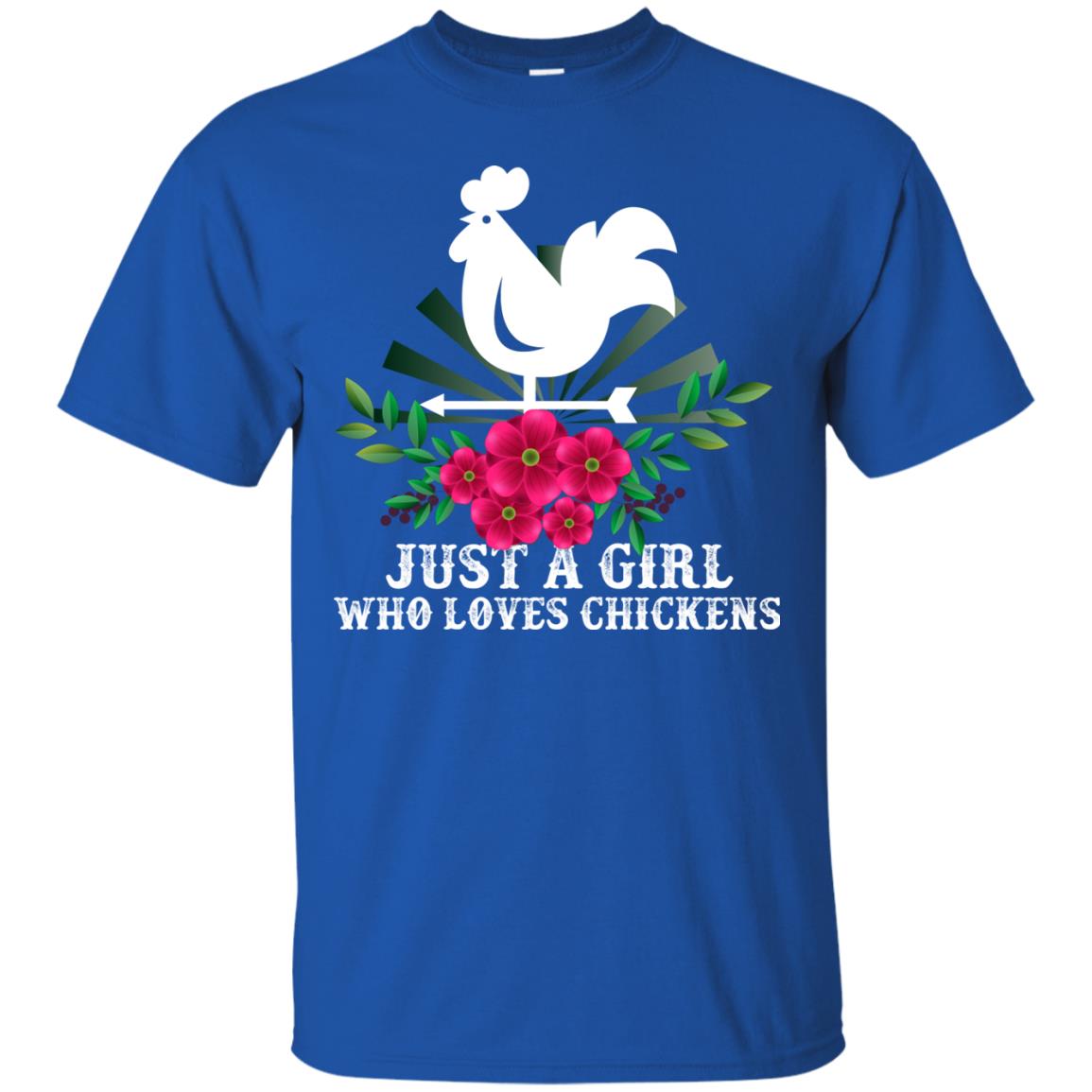 Just A Girl Who Loves Chickens Best Gift Chicken Shirt For Girls Royal