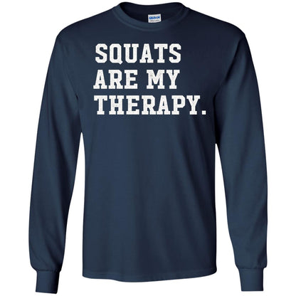 Funny Gym Workout T-shirt Squats Are My Therapy