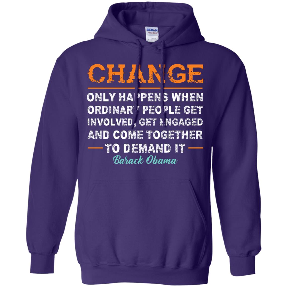 Change Only Happens When Ordinary People Get Involved, Get Engaged And Come Together To Demand It T-shirt Purple