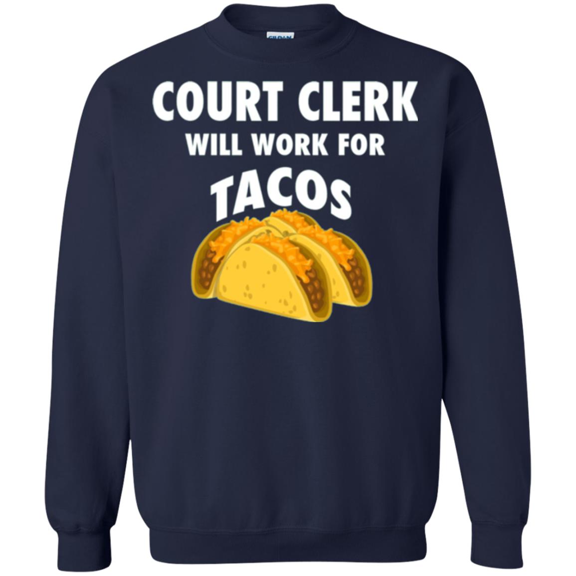 Court Clerk Will Work For Tacos T-shirt Navy