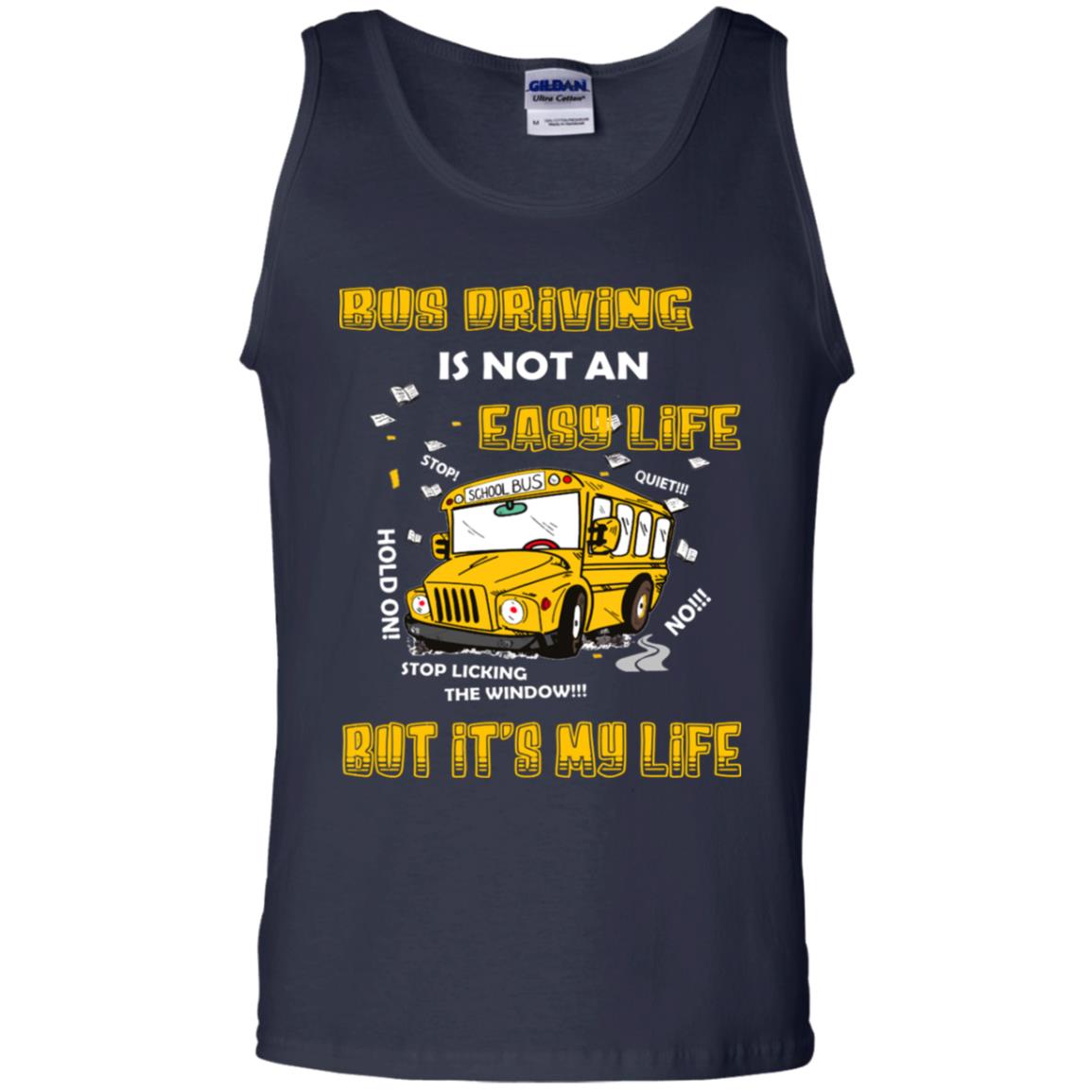 Bus Driving Is Not An Easy Life But Its My Life Shirt Navy