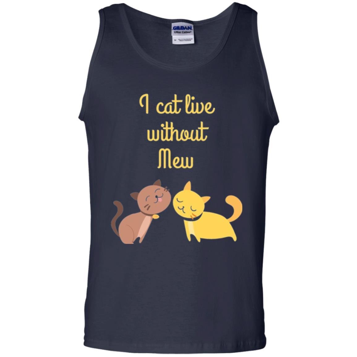 Cat Lover T-shirt I Cat Live Without Mew