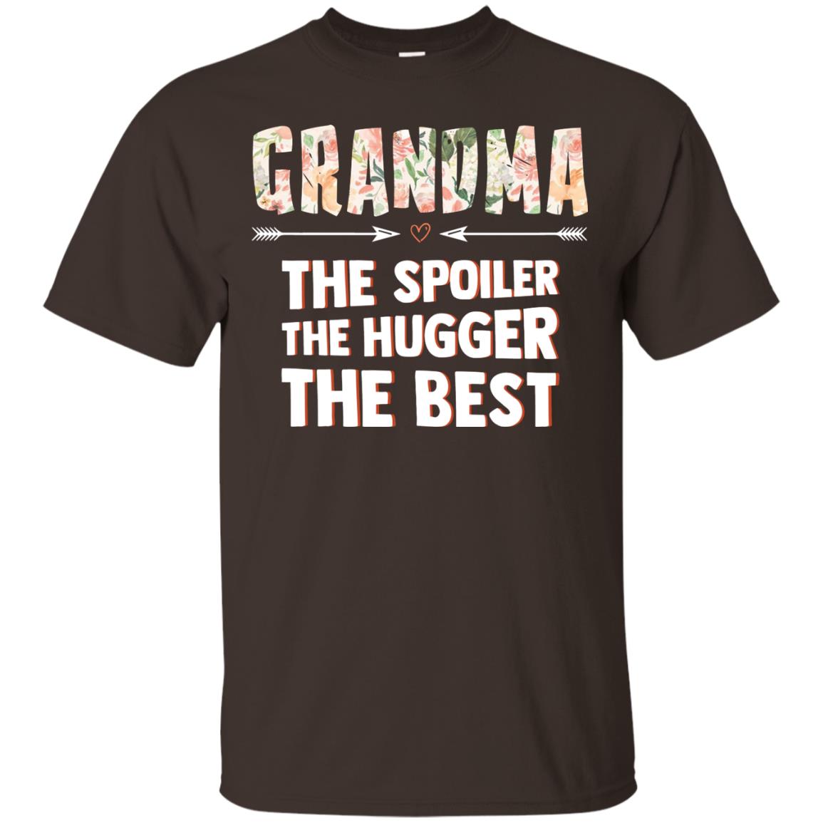 Grandma The Spoiler The Hugger The Best Nana Shirt Dark Chocolate
