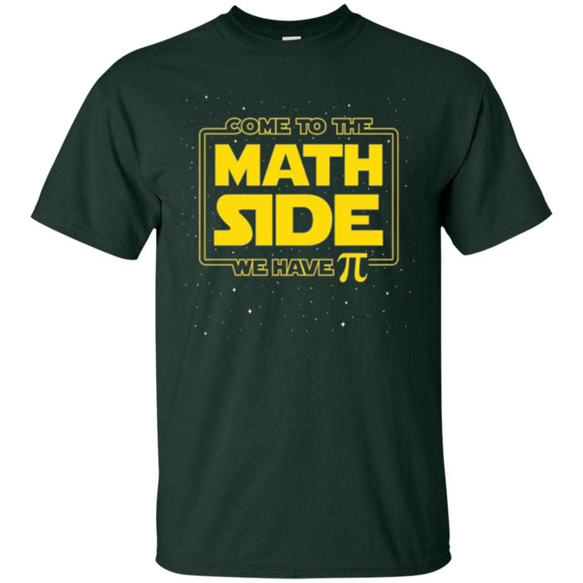 Math Lovers T-shirt Come To The Math Side We Have Pi Forest Green