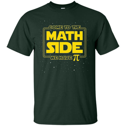 Math Lovers T-shirt Come To The Math Side We Have Pi Forest Green
