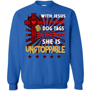 With Jesus In Her Heart Dog Tags In Her Hand She Is Unstoppable Christian Shirt For GirlsG180 Gildan Crewneck Pullover Sweatshirt 8 oz.