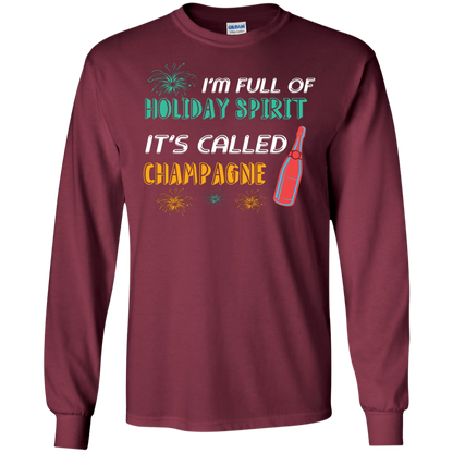 Champagne T-shirt I'm Full Of Holiday Spirit It's Called Champagne Maroon