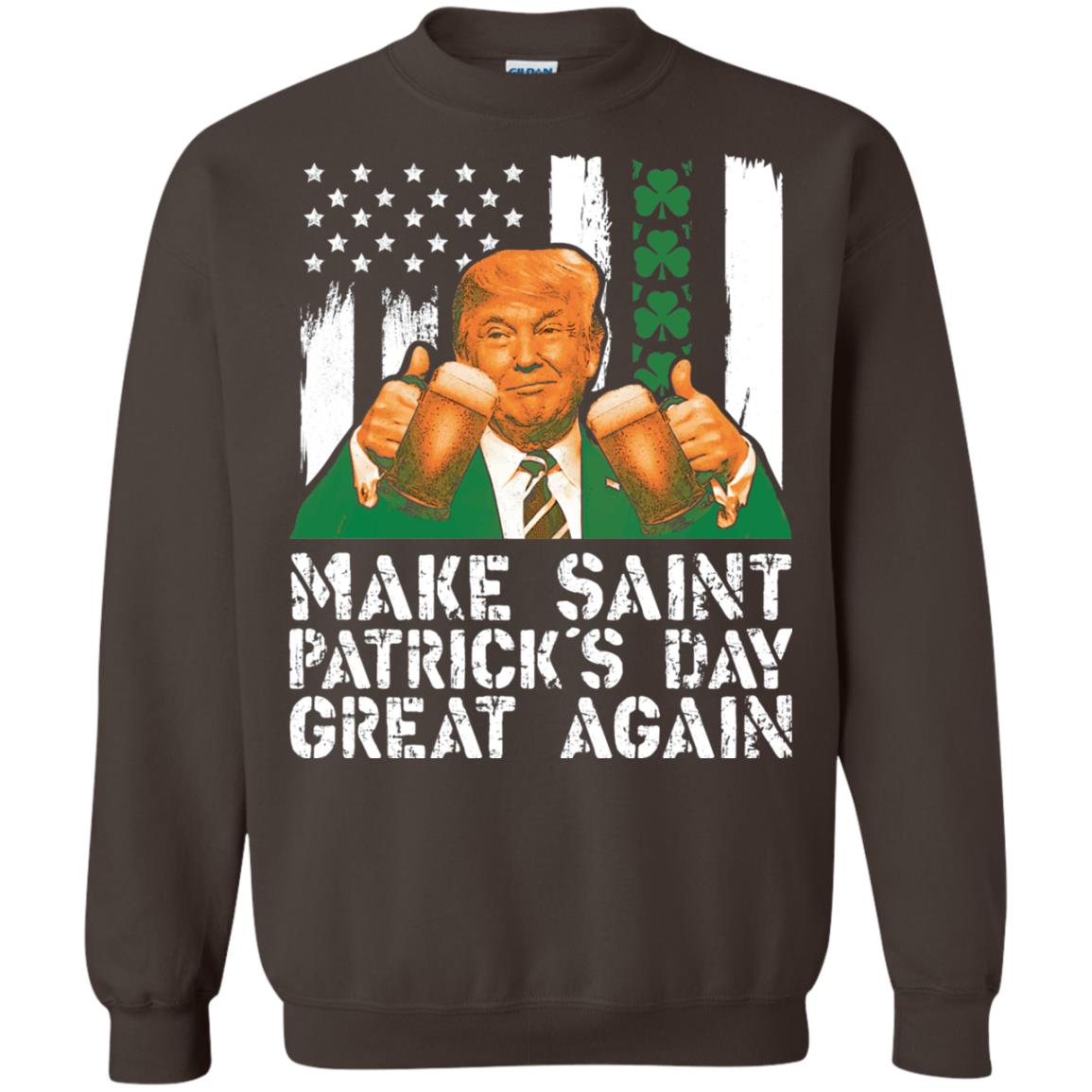 Make St Patrick_s Day Great Again Funny Trump T-shirt Dark Chocolate