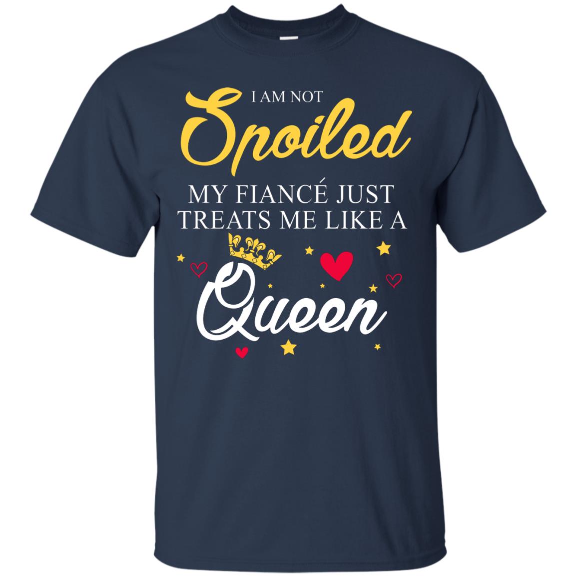 I Am Not Spoiled My Fiance Just Treats Me Liked A Queen Navy