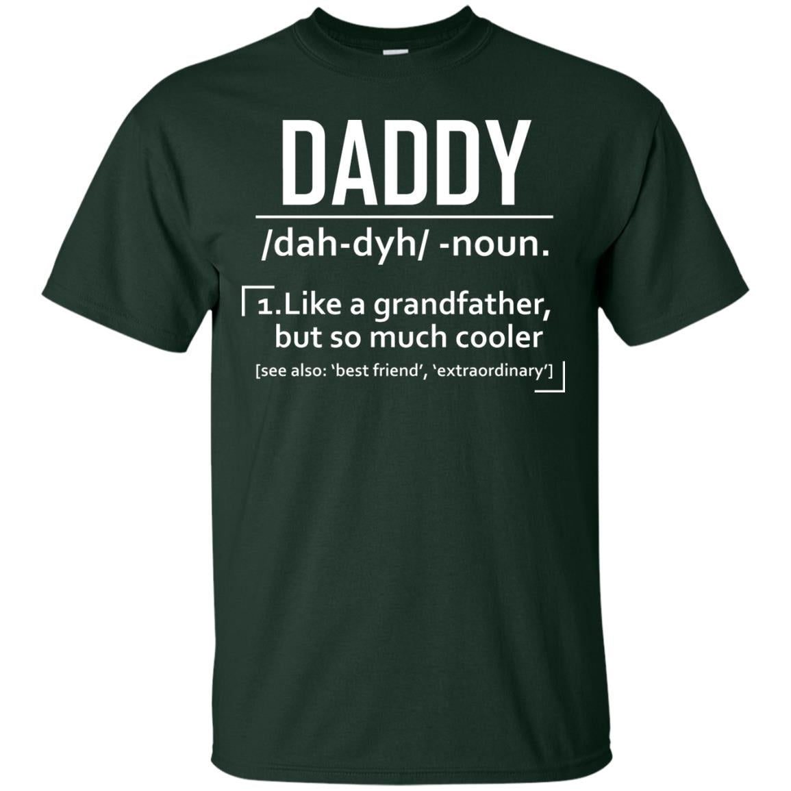 Daddy Like A Grandfather But So Much Cooler Shirt Forest