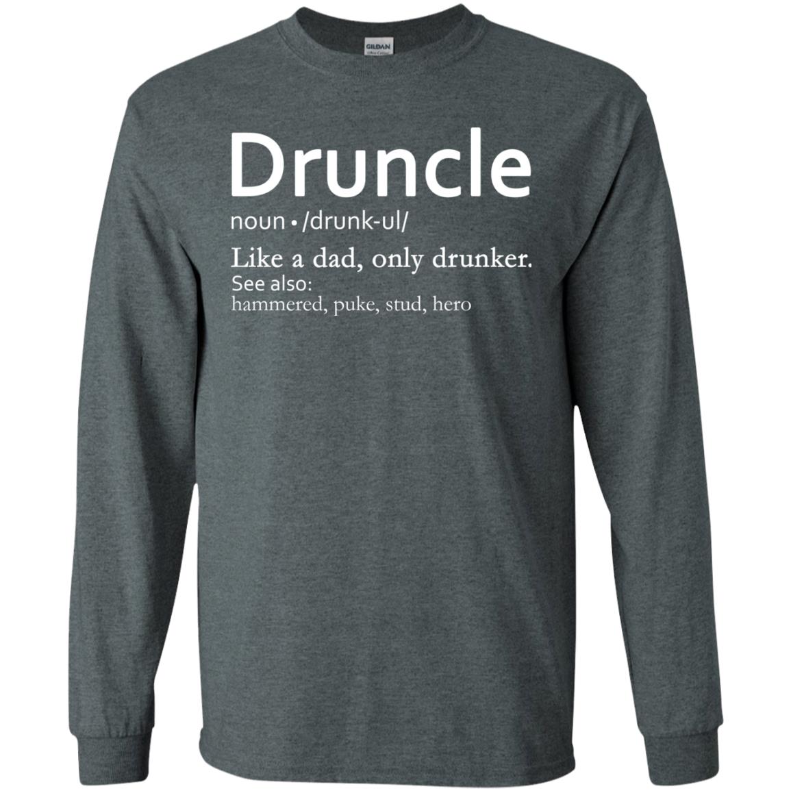 Druncle Definition Like A Dad Only Drunker Shirt Drunker Uncle Dark Heather