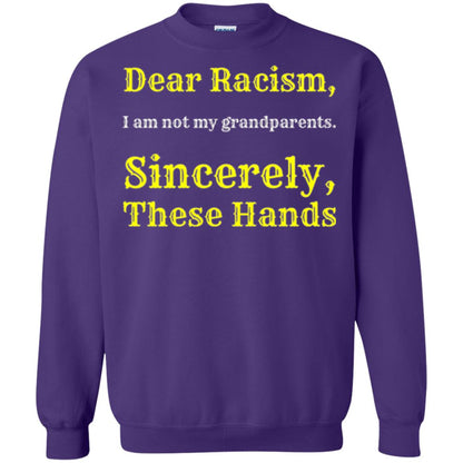Dear Racism, I Am Not Your Prandparents. Sincerely, These Hand Purple