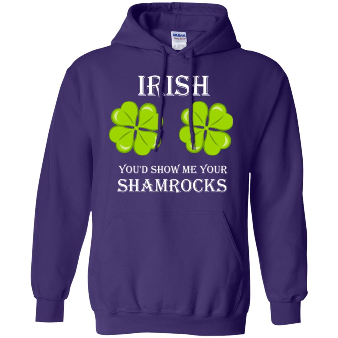 Saint Patrick's Day T-shirt Irish You'd Show Me Your Shamrocks Purple