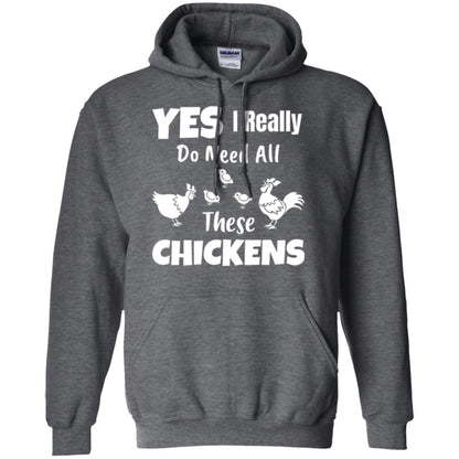 Farmer T-shirt Yes I Really Do Need All These Chickens Dark Heather