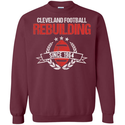 Brithday T-shirt Cleveland Football Rebuilding Since 1964 Maroon