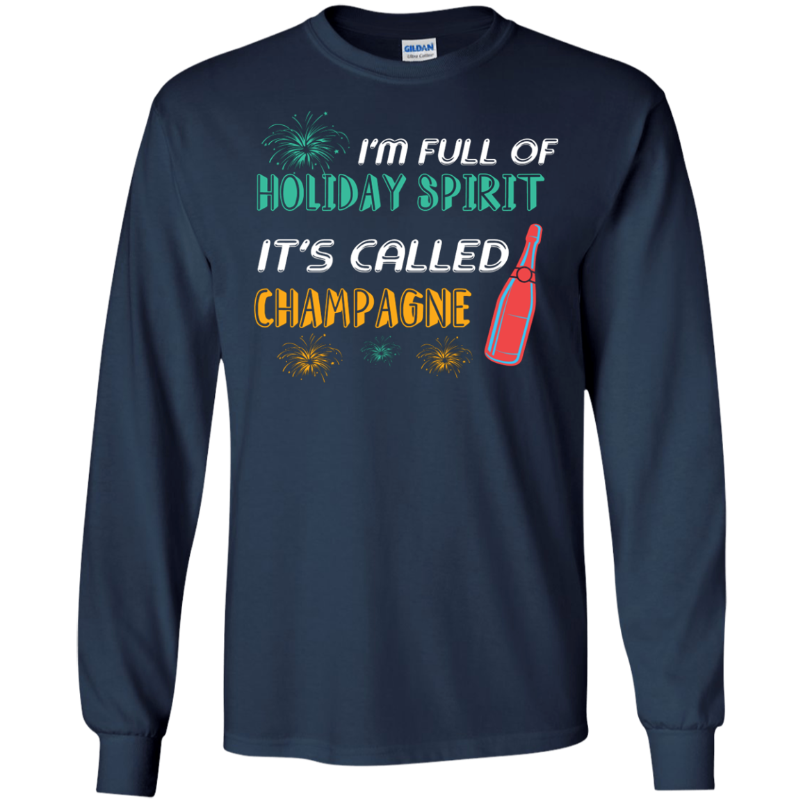 Champagne T-shirt I'm Full Of Holiday Spirit It's Called Champagne Navy