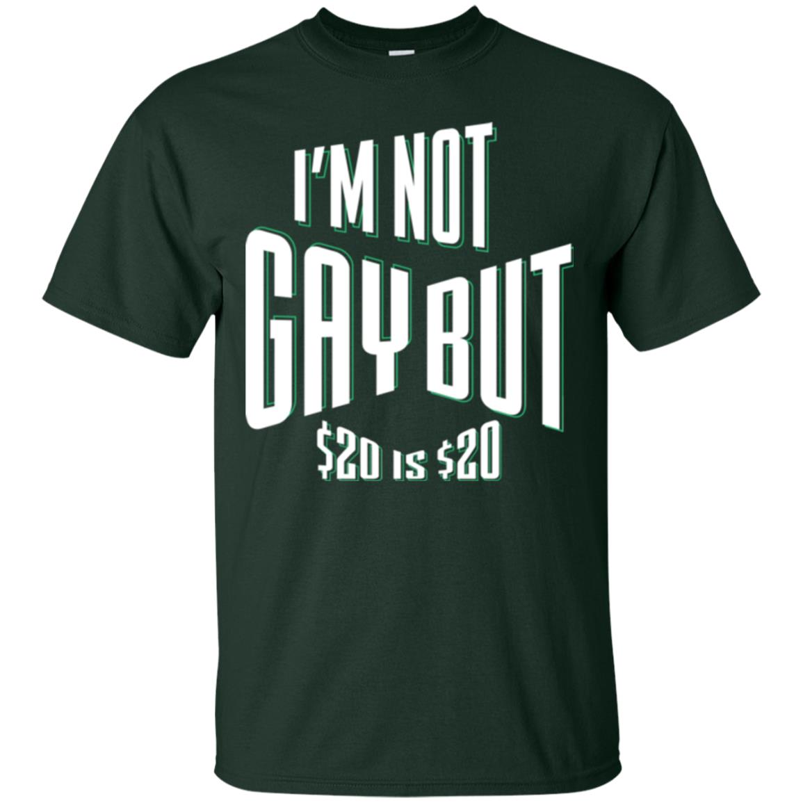Funny Bi-curious Bachelor Humor Party T-shirt I'm Not Gay But $20 Is $20 Forest