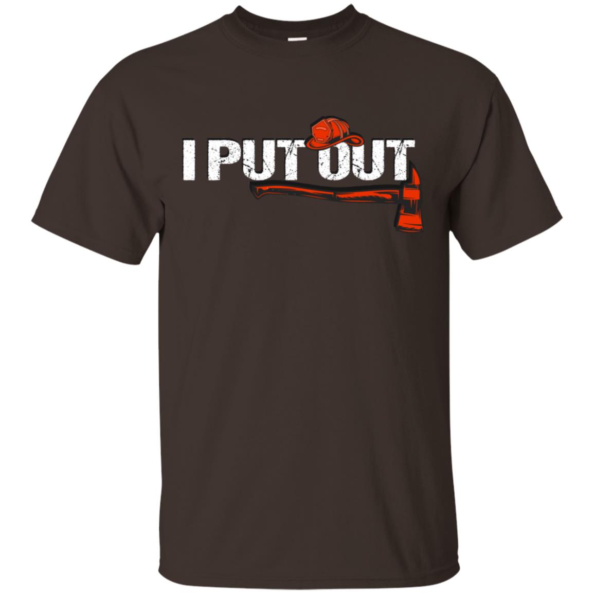 I Put Out Firefighter Gift Shirt For Mens Dark Chocolate