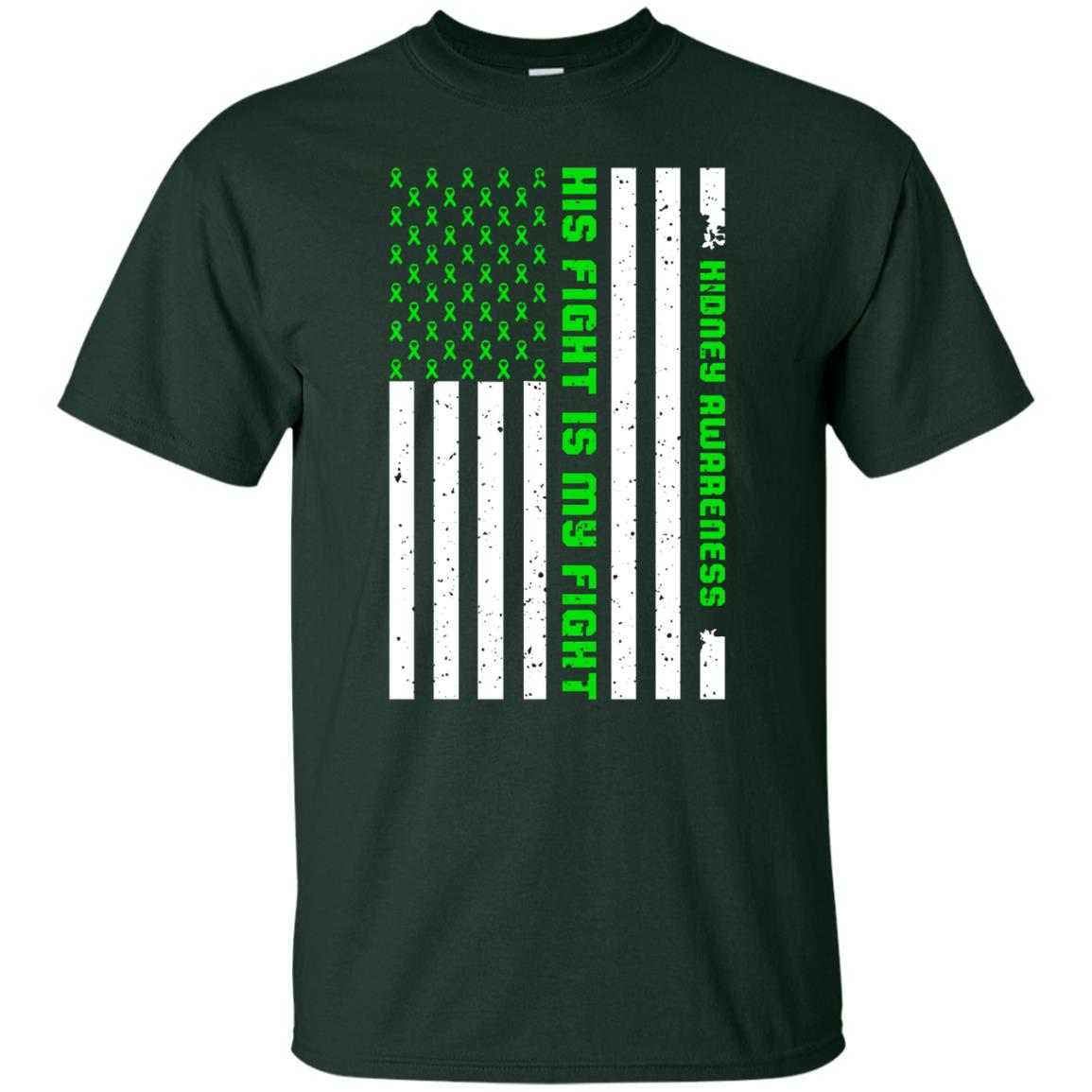 Kidney Awareness His Fight Is My Fight Kelly Green Ribbon Stars Flag Of Usa Shirt Forest