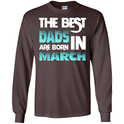 Daddy T-shirt The Best Dads Are Born In March Dark Chocolate
