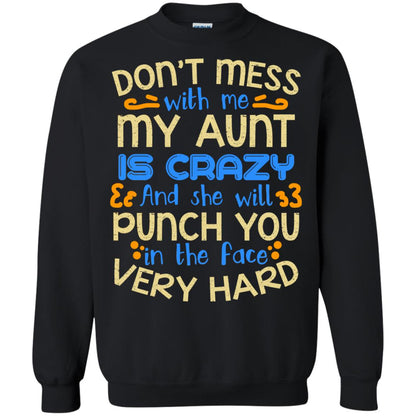 Don_t Mess With Me My Aunt Is Crazy She Will Punch You T-shirt Black